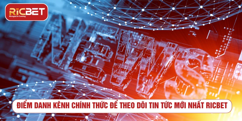 Tin Tức Mới Nhất RICBET – Cập Nhật Nóng Hổi Mỗi Ngày 2025 Điểm danh kênh chính thức để theo dõi tin tức mới nhất RICBET